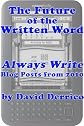 The Future of the Written Word: "Always Write" Blog Posts from 2010