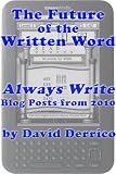 The Future of the Written Word: "Always Write" Blog Posts from 2010