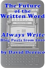 The Future of the Written Word: "Always Write" Blog Posts from 2010