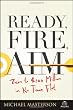 Ready, Fire, Aim: Zero to $100 Million in No Time Flat (Agora Series)