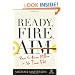 Ready, Fire, Aim: Zero to $100 Million in No Time Flat (Agora Series)