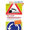 Der neue "Idiotentest": Die medizinisch-psychologische Untersuchung (MPU) nach � 3 StVZO. Testverfahren - Fallen - Tipps und Tricks vom Fachmann