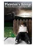 Plutonium's Revenge - Where Death, Deception, and Corporate Espionage Meet! (The Question Series)
