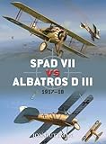 SPAD VII vs Albatros D III : 1917-18