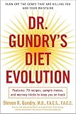 Dr. Gundrys Diet Evolution: Turn Off the Genes That Are Killing You and Your Waistline   [DR GUNDRYS DIET EVOLUTION] [Paperback]