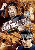 Cholos Empericados 2