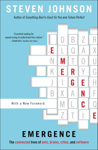 Emergence: The Connected Lives of Ants, Brains, Cities, and Software