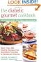 The Diabetic Gourmet Cookbook: More Than 200 Healthy Recipes from Homestyle Favorites to Restaurant Classics