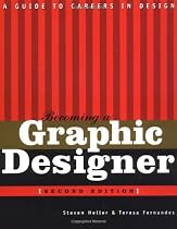 Becoming a Graphic Designer: A Guide to Careers in Design, 2nd Edition