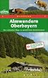 Alm-Wandern  Oberbayern. Die sch�nsten Wege zu gem�tlichen Brotzeitalmen