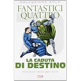 Fantastici quattro. La caduta di Destinodi Marv Wolfman