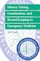 History Taking, Examination, and Record Keeping in Emergency Medicine (Oxford Handbooks in Emergency Medicine)