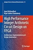 High performance integer arithmetic circuit design on FPGA : architecture, implementation and design automation