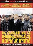 Career of Nikos Dyzma --  KARIERA NIKOSIA DYZMY