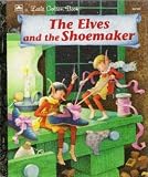 The Elves and the Shoemaker (Little Golden Book)
