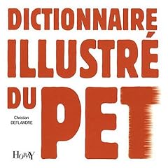 Dictionnaire illustr� du pet