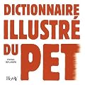 Dictionnaire illustr� du pet