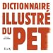 Dictionnaire illustr� du pet