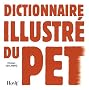 Dictionnaire illustr� du pet