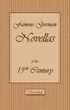 Famous German Novellas of the 19th Century (Immensee. Peter Schlemihl. Brigitta)