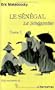 Le Senegal: La senegambie (A la rencontre de--) (French Edition)