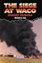 The Siege at Waco: Deadly Inferno (American Disasters)