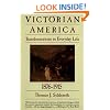 Victorian America: Transformations in Everyday Life, 1876-1915 (Everyday Life in America)
