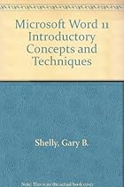 Microsoft Office Word 2003: Introductory Concepts and Techniques