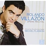 Rolando Villazon: Opera Recital