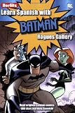 Learn Spanish with Batman: Rogues Gallery (Spanish and Spanish Edition)