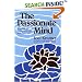 The Passionate Mind: A Manual for Living Creatively with One's Self