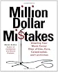 Million Dollar Mistakes: Steering Your Music Career Clear of Lies, Cons, Catastrophes, and Landmines