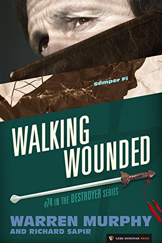 Walking Wounded (The Destroyer Book 74)