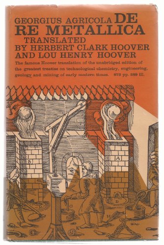 de re metallica translated from the first latin edition of 1556 with biographical introduction annotations