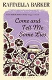Come and tell me some lies