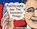 Book Politicians Say the Darndest Things