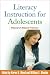 Literacy Instruction for Adolescents: Research-Based Practice (P... by Karen D. Wood