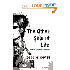 The Other Side of Life (Book #1 / Cyberpunk Elven Trilogy)