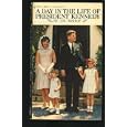 A DAY IN THE LIFE OF PRESIDENT KENNEDY by Bishop