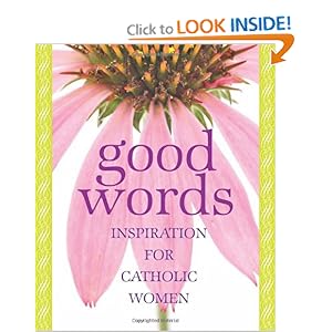 Good Words: Inspiration for Catholic Women