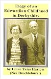 Elegy of an Edwardian Childhood in Derbyshire