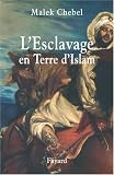 L'Esclavage en Terre d'Islam