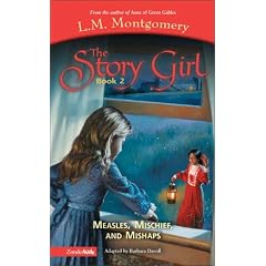 Measles, Mischief and Mishaps (Book 2) (Story Girl, The) by Barbara Davoll and L. M. Montgomery