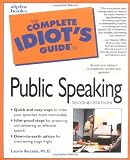 The complete idiot's guide to speaking in public with confidence