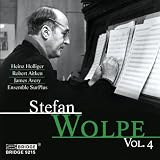 Music of Stefan Wolpe, Volume 4