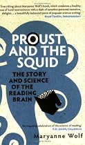 Proust and the Squid: The Story and Science of the Reading Brain