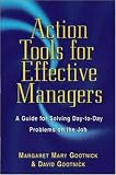 Action Tools for Effective Managers: A Guide for Solving Day-to-Day Problems on the Job