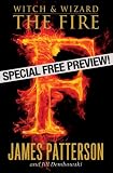 Witch & Wizard: The Fire - Free Preview: The First 34 Chapters