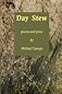 Day Stew: poems and prose