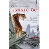 Karate-do: Die Kunst, ohne Waffen zu siegen